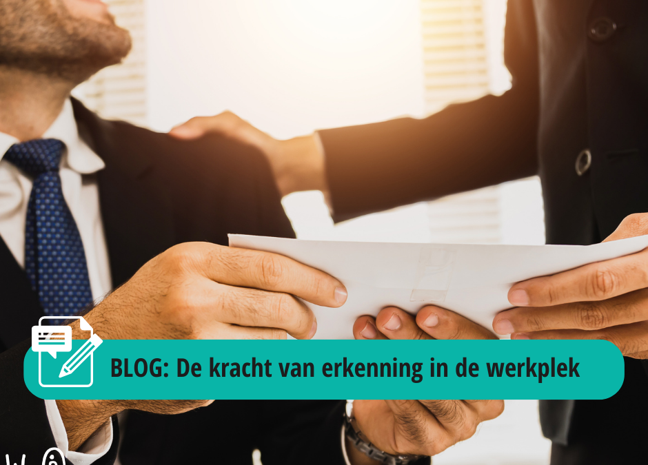 De Kracht van Erkenning in de Werkplek